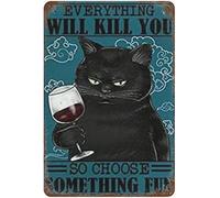 Niekea Metal Sign Everything Will Kill You So Choose Something Fun Vintage Aluminum Tin Sign For Restroom Bar Pub Club Cafe Home Restaurant 12x8 Inches