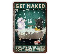 Niekea Metal Vintage Tin Signs - Poodle Bath Get Naked Unless You are Just Visiting Funny Wall Decor for Home Bars Pubs Cafes Bathroom Retro Art Sign Metal Posters 8x12 Inch