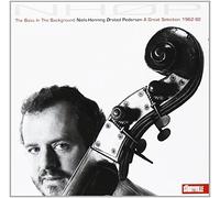 Niels-Henning Ørsted Pedersen - The Bass In The Background: A Great Selection 1962-1992