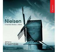 Nielsen - Chamber Works For Wind (Athena Ensemble)