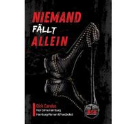 Niemand fällt allein: Hamburg-Roman III (hardboiled-noir)