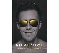 Niemozliwe: Pokonaj ego. Żyj bez granic