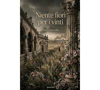 Niente fiori per i vinti