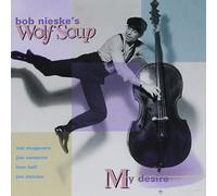 Nieske, Bob Wolf Soup - My Desire