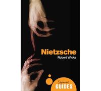 Nietzsche: A Beginner's Guide