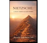 Nietzsche: A Guided Tour: Volume I: A Path through His Works (Nietzsche A Guided Tour (Two-Volume Box Set))