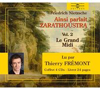 Nietzsche - Ainsi Parlait Zarathoustra Vol. 2 - Par Thierry Frémont