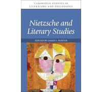 Nietzsche and Literary Studies (Cambridge Studies in Literature and Philosophy)