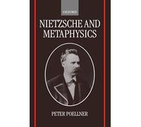 Nietzsche and Metaphysics (Oxford Philosophical Monographs)