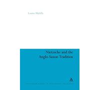 Nietzsche and the Anglo-Saxon Tradition: 41 (Continuum Studies in Continental Philosophy)