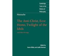 Nietzsche – The Anti-Christ, Ecce Homo, Twilight of the Idols – Cambridge University Press