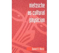 Nietzsche as Cultural Physician