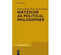 Nietzsche as Political Philosopher: 3 (Nietzsche Today, 3)