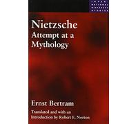 Nietzsche: Attempt at a Mythology (International Nietzsche Studies)