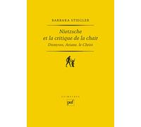 Nietzsche et la critique de la chair: Dionysos, Ariane, le Christ