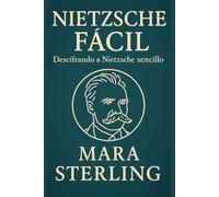 Nietzsche Fácil. Descifrando a Nietzsche de modo sencillo. Una guía clara y accesible para entender la filosofía de Nietzsche. Introducción sencilla y ... filos (Clásicos de la Psicología en "Fácil")