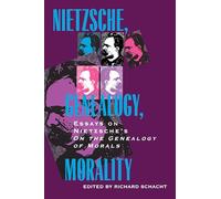 Nietzsche, Genealogy, Morality: Essays on Nietzsche's On the Genealogy of Morals: Essays on Nietzsche's on the Genealogy of Morals Volume 5 (Philosophical Traditions)