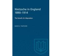 Nietzsche in England 1890-1914: The Growth of a Reputation (Heritage)