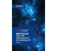 Nietzsche: On the Genealogy of Morality and Other Writings