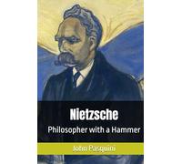 Nietzsche: Philosopher with a Hammer