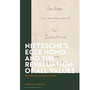 Nietzsche’s 'Ecce Homo' and the Revaluation of All Values: Dionysian Versus Christian Values
