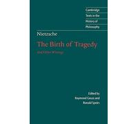 Nietzsche: The Birth of Tragedy and Other Writings (Cambridge Texts in the History of Philosophy)