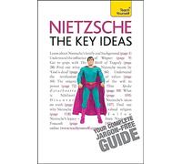 Nietzsche - The Key Ideas: Teach Yourself