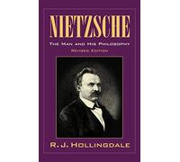 Nietzsche: The Man and his Philosophy