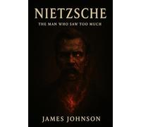 Nietzsche: The Man Who Saw Too Much