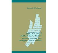 Nietzsche's Aesthetic Turn: Reading Nietzsche After Heidegger, Deleuze, and De (SUNY series in Contemporary Continental Philosophy)
