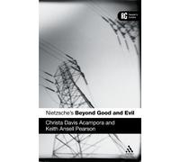 Nietzsche's 'Beyond Good and Evil': A Reader's Guide (Reader's Guides) 1st edition by Christa Davis Acampora, Keith Ansell Pearson (2011) Paperback
