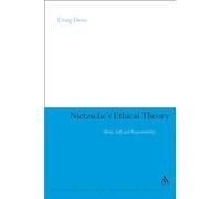 Nietzsche's Ethical Theory: Mind, Self and Responsibility (Continuum Studies in Continental Philosophy): 23