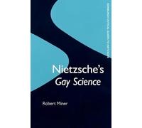 Nietzsche'S Gay Science: (Edinburgh Critical Guides to Nietzsche)