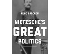 Nietzsche's Great Politics
