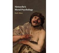 Nietzsche's Moral Psychology