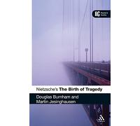 Nietzsche's 'The Birth of Tragedy': A Reader's Guide