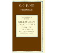 Nietzsche's Zarathustra: Notes of the Seminars Given in 1934-39: Vol 2 Part 1