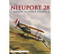 Nieuport 28: America's First Fighter
