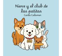 Nieve y el club de las patitas: Una aventura mágica para los mas valientes