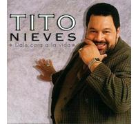 Nieves, Tito - Dale Cara A La Vida