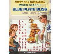 Nifty 50s Nostalgia - Blue Plate Bliss: 36 Easy Large Print Puzzles Celebrating Soda Shop Socials and Classic Diner Comfort for a Nostalgic Trip back ... 50s Nostalgia: Timeless Word Search Puzzles)