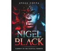 Nigel Black: Garment of the Celestial Warrior