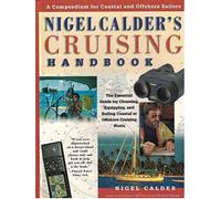 Nigel Calder's Cruising Handbook: A Compendium for Coastal and Offshore Sailors (INTERNATIONAL MARINE-RMP)