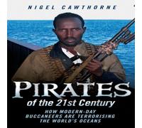 Nigel Cawthorne Pirates of the 21st Century - How Modern-Day Buccaneers are Nigel Cawthorne Multicolor