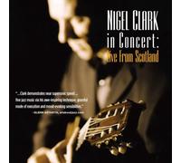 Nigel Clark - Nigel Clark in Concert Live from Scottland