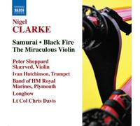 Skaerved:R Marine Band - CLARKE, N.: Black Fire / The Miraculous Violin / Samurai