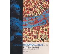 Nigel Dalziel - Penguin Historical Atlas of the British Empire - New P - V245z