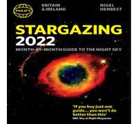 Nigel Henbest Philip's Stargazing 2022 Month-by-Month Guide to the Night Sky in Nigel Henbest Multicolor