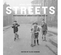 Nigel Henderson's Streets: Photographs of London's East End 1949-53