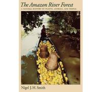 Nigel J. H. Smith The Amazon River Forest (Paperback)